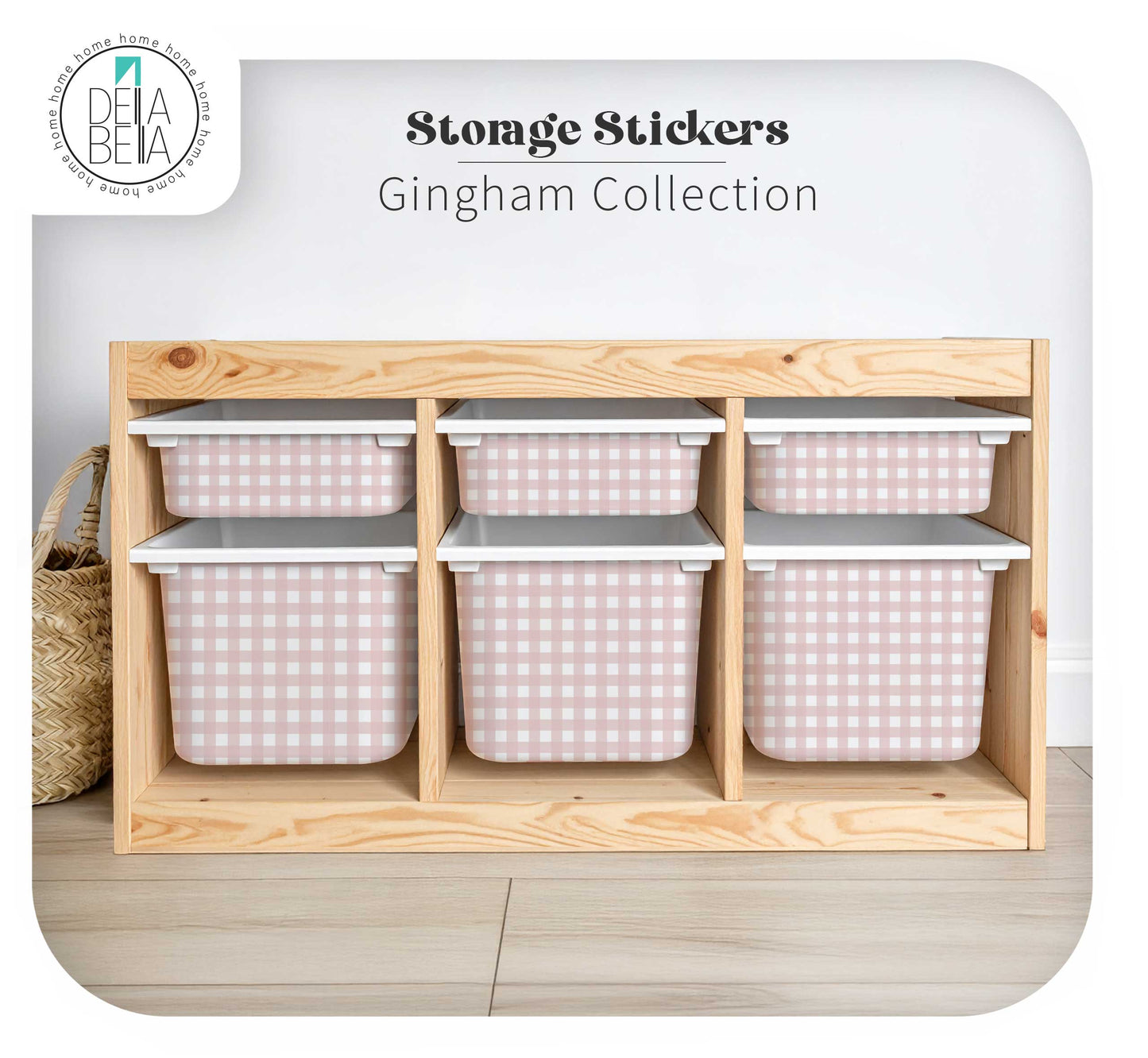 Wooden storage unit with pink gingham-patterned bins and 'Dela Bella' branding.