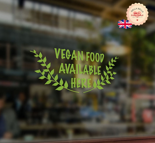 Vegan Food Available Here Sign Deli Restaurants Vinyl Decal Sticker Sign Vinyl Wall Shop Window Vinyl Sign Business Restaurant Coffee Shops