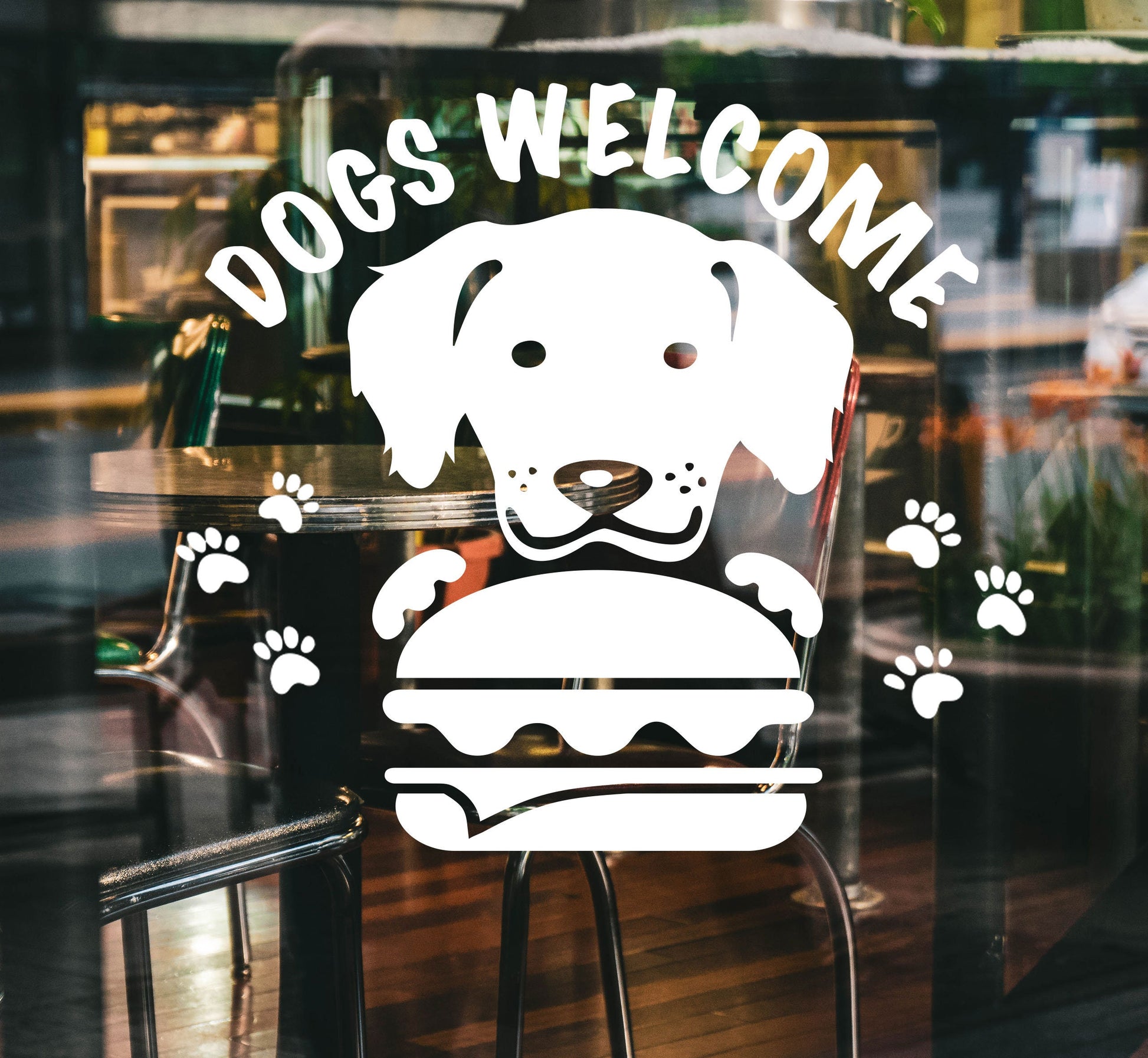 Dogs Welcome Shop Window Sticker Burger places, coffee shops, restaurants 